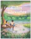 Calm Thoughts for Kids - 90 Devotions for Anxious Days